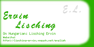 ervin lisching business card